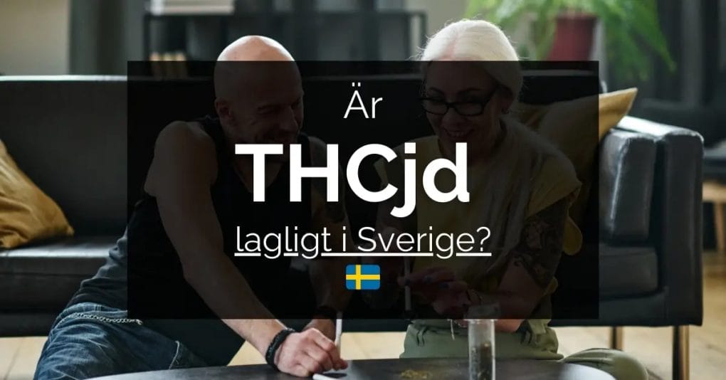 Är THC-jd lagligt i Sverige?