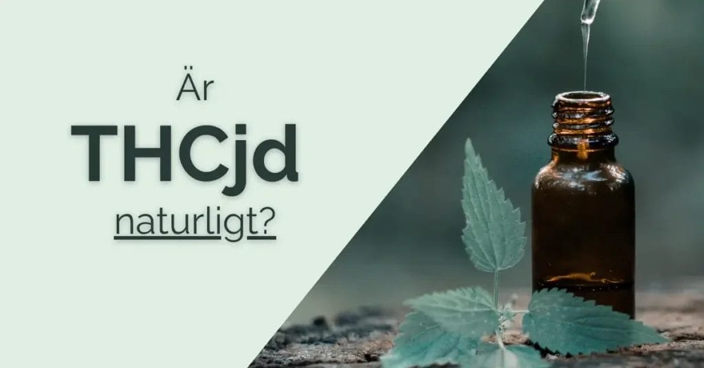 Är THC-jd naturligt?