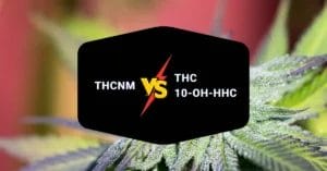 THCNM vs THC och 10 OH HHC